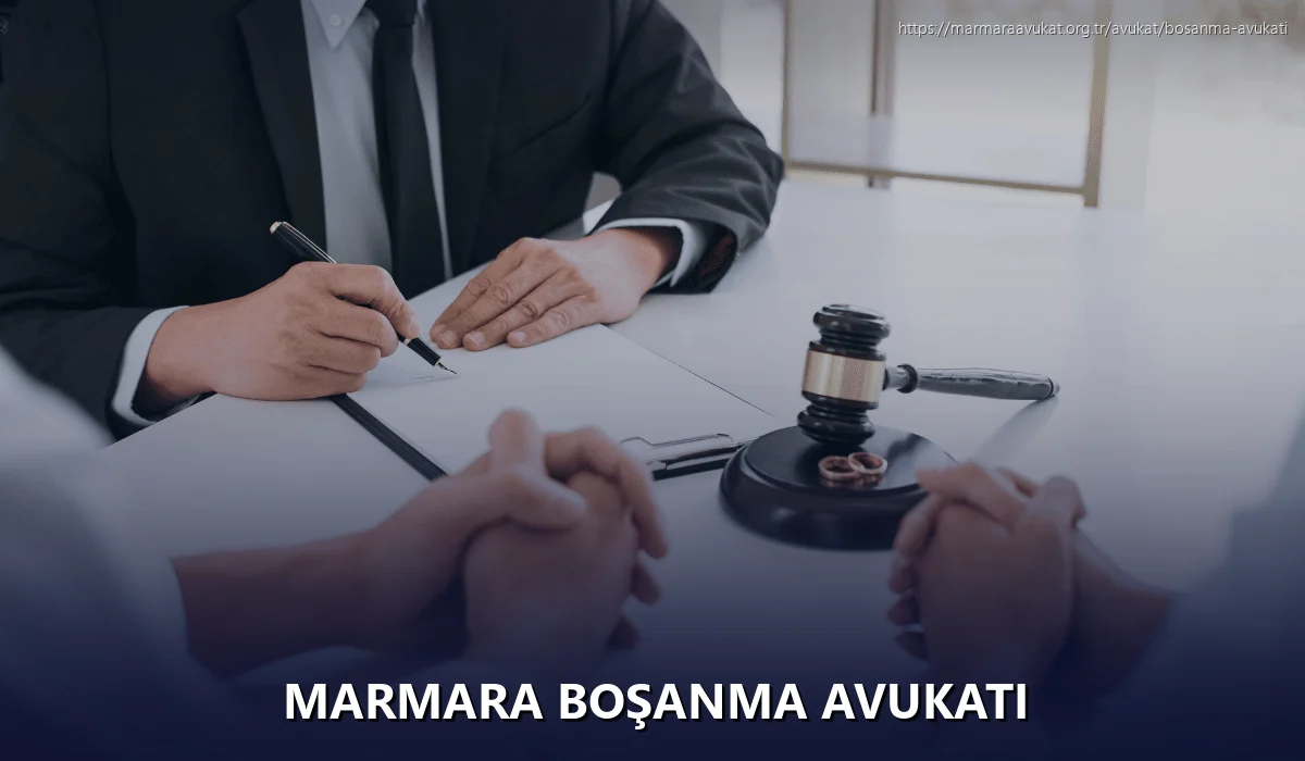 Marmara Boşanma Avukatı