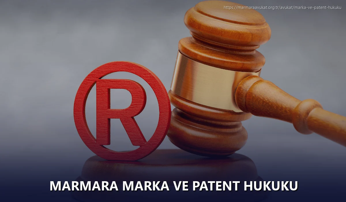 Marmara Marka ve Patent Hukuku